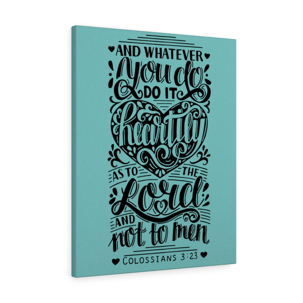 Scripture Walls As To The Lord Colossians 3:23 Bible Verse Canvas Christian Wall Art Ready to Hang Unframed-Express Your Love Gifts