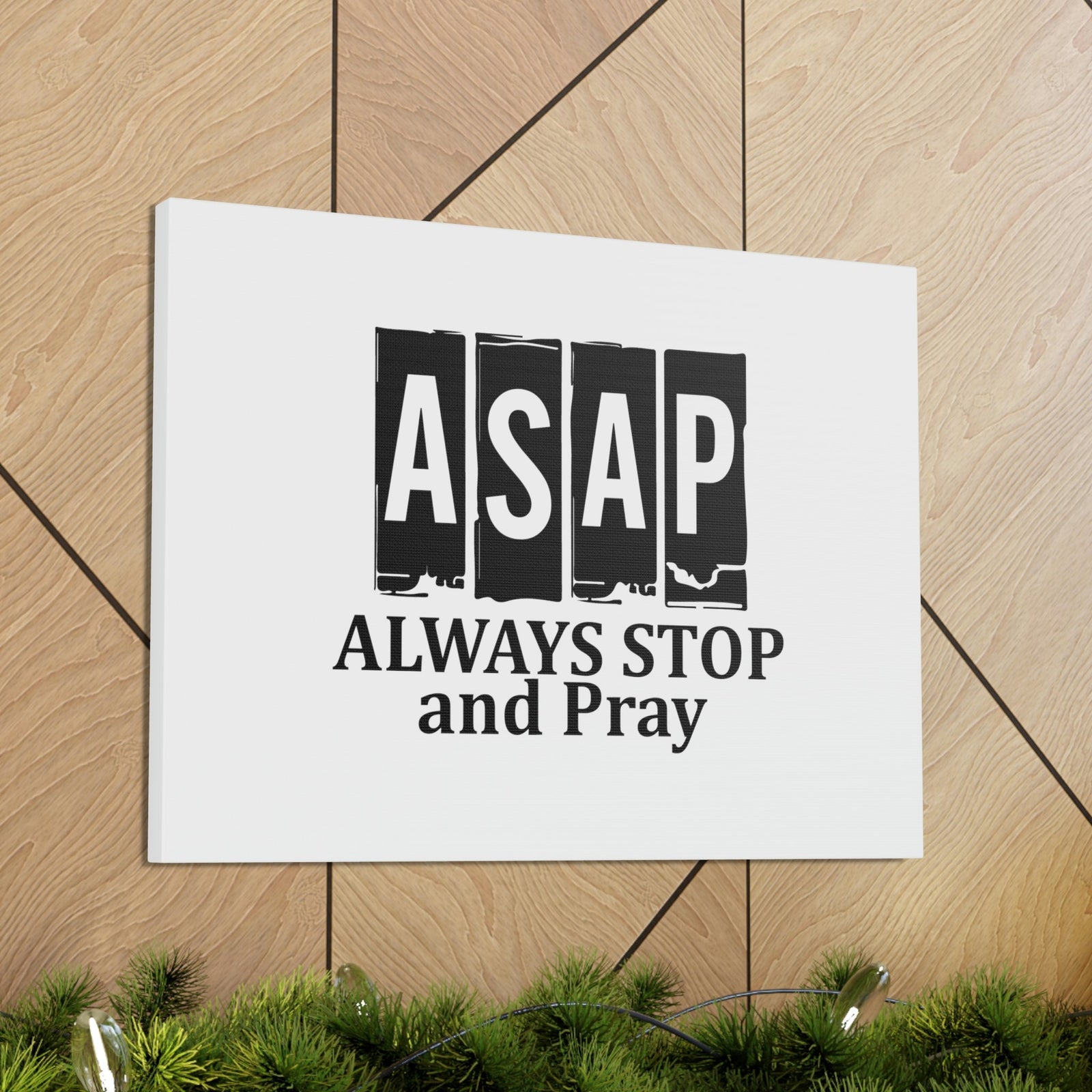 Scripture Walls ASAP Always Stop And Pray Ephesians 6:18 Christian Wall Art Bible Verse Print Ready to Hang Unframed-Express Your Love Gifts