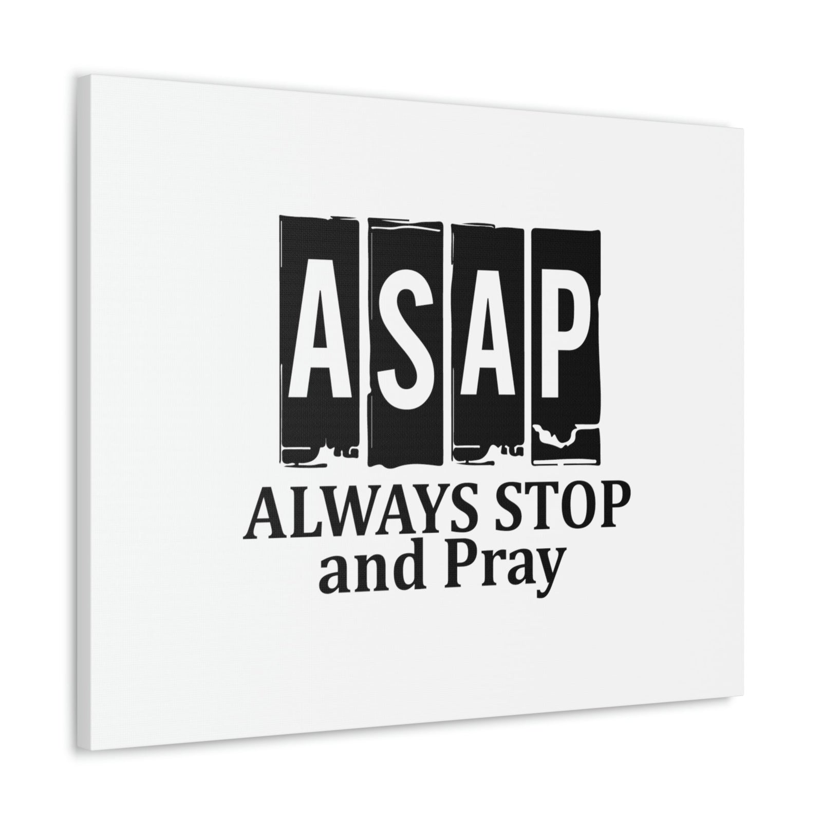 Scripture Walls ASAP Always Stop And Pray Ephesians 6:18 Christian Wall Art Bible Verse Print Ready to Hang Unframed-Express Your Love Gifts