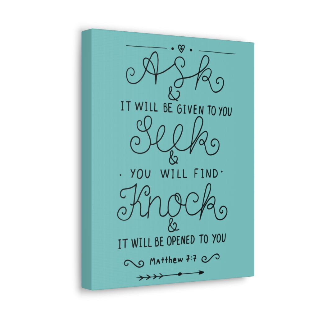 Scripture Walls Ask And It Will Be Given To You Matthew 7:7 Christian Wall Art Bible Verse Print Ready To Hang Unframed-Express Your Love Gifts