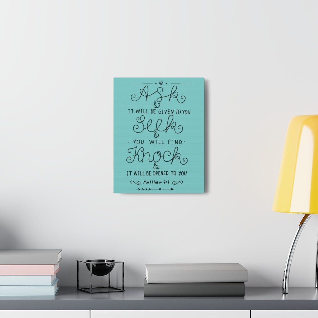 Scripture Walls Ask And It Will Be Given To You Matthew 7:7 Christian Wall Art Bible Verse Print Ready To Hang Unframed-Express Your Love Gifts