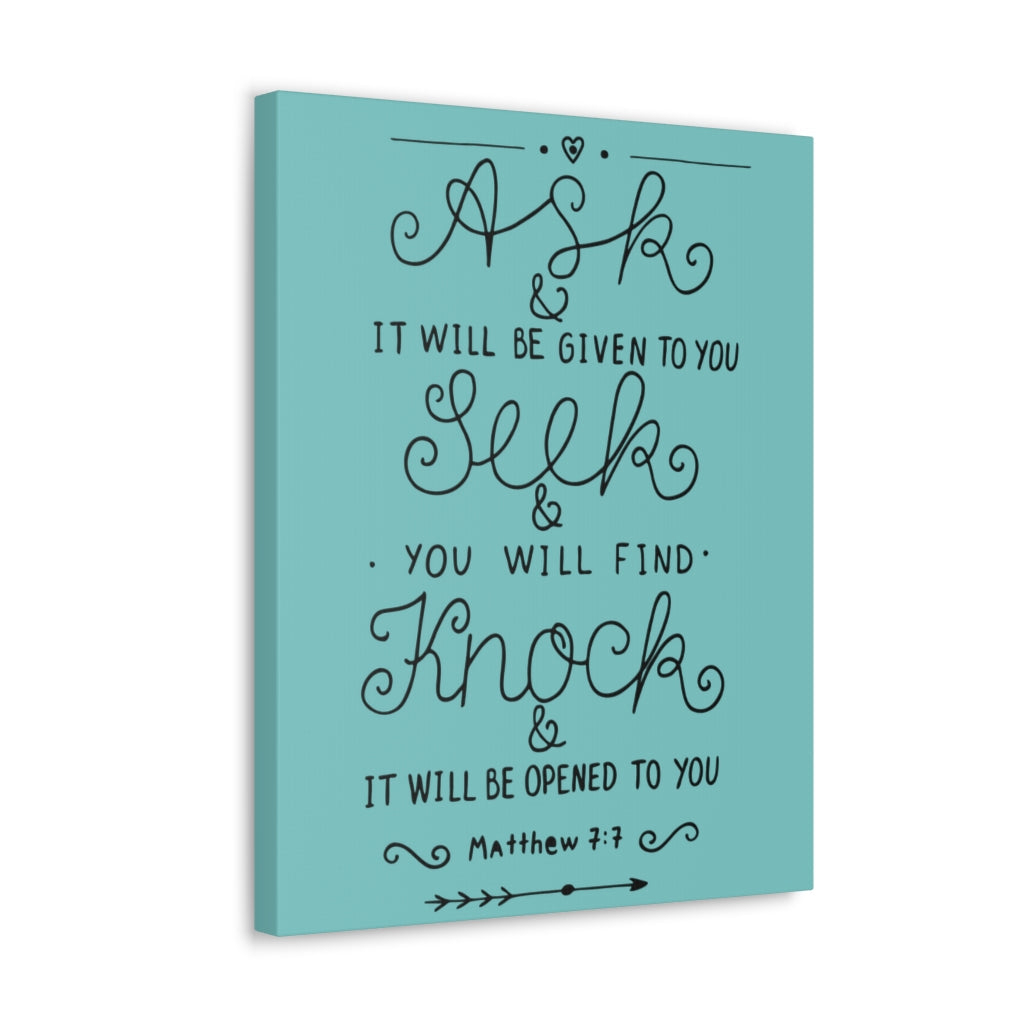 Scripture Walls Ask And It Will Be Given To You Matthew 7:7 Christian Wall Art Bible Verse Print Ready To Hang Unframed-Express Your Love Gifts