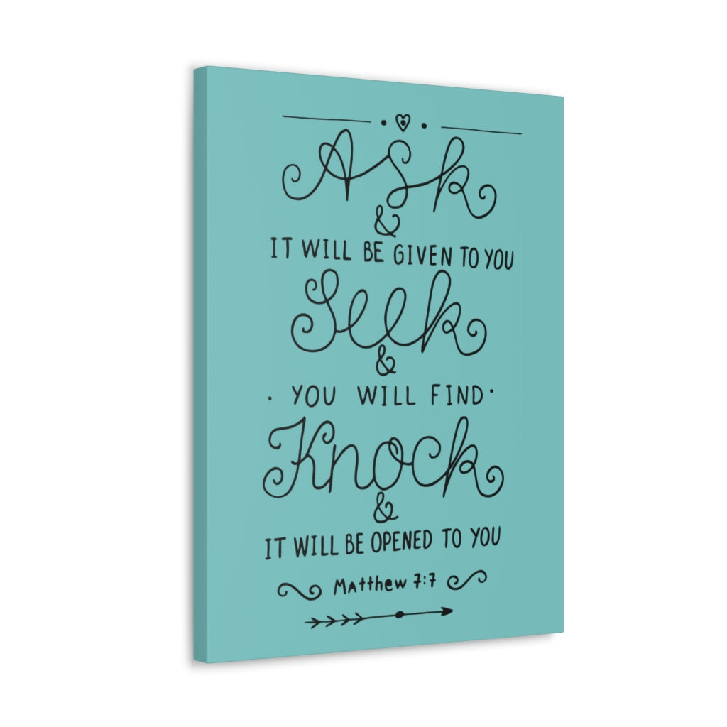 Scripture Walls Ask And It Will Be Given To You Matthew 7:7 Christian Wall Art Bible Verse Print Ready To Hang Unframed-Express Your Love Gifts