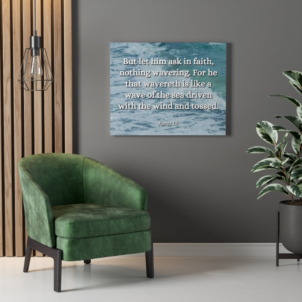 Scripture Walls Ask In Faith James 1:6 Bible Verse Canvas Christian Wall Art Ready to Hang Unframed-Express Your Love Gifts
