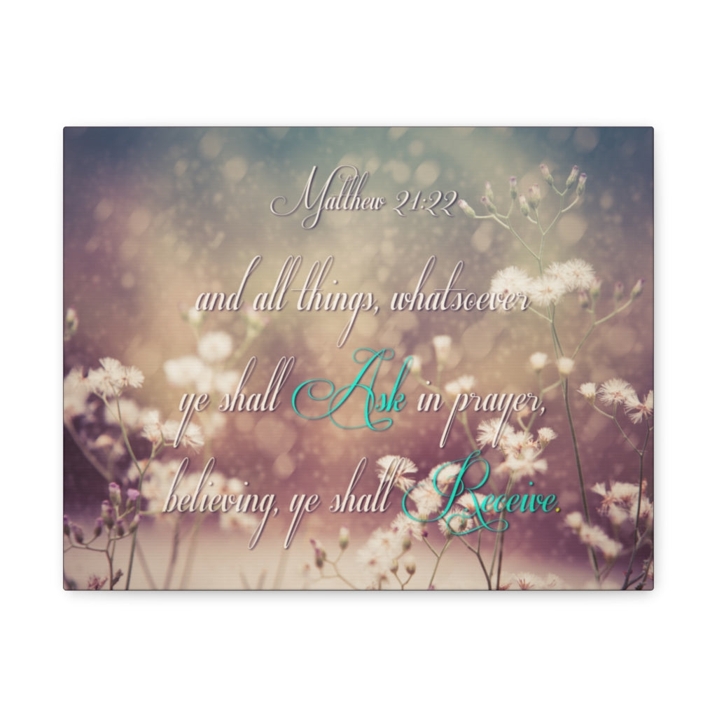 Scripture Walls Ask In Prayer Matthew 21:22 Bible Verse Canvas Christian Wall Art Ready to Hang Unframed-Express Your Love Gifts