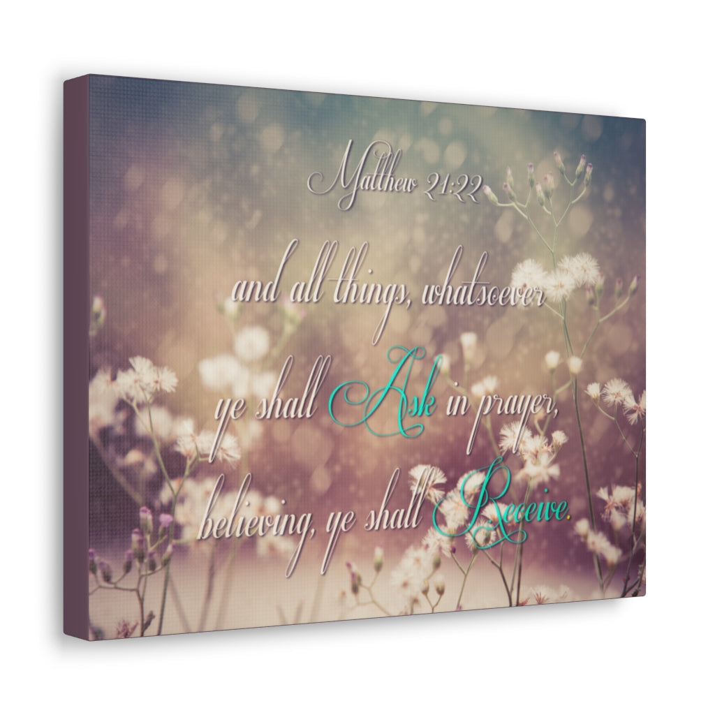 Scripture Walls Ask In Prayer Matthew 21:22 Bible Verse Canvas Christian Wall Art Ready to Hang Unframed-Express Your Love Gifts