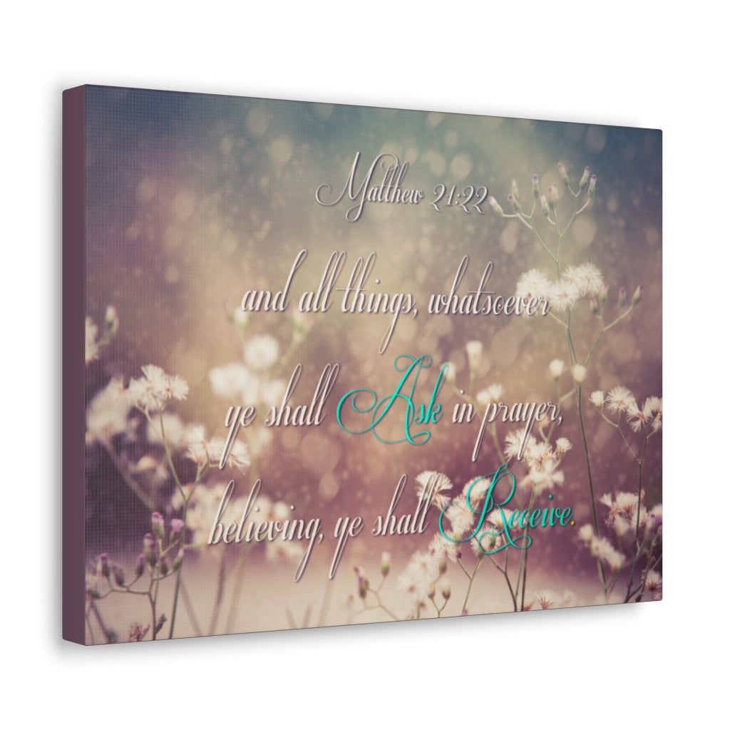 Scripture Walls Ask In Prayer Matthew 21:22 Bible Verse Canvas Christian Wall Art Ready to Hang Unframed-Express Your Love Gifts