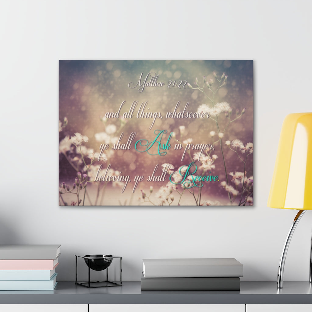 Scripture Walls Ask In Prayer Matthew 21:22 Bible Verse Canvas Christian Wall Art Ready to Hang Unframed-Express Your Love Gifts