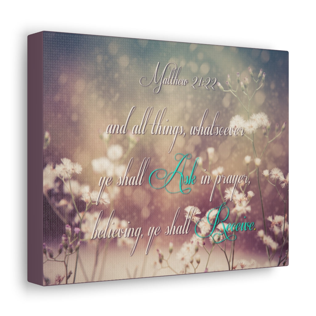 Scripture Walls Ask In Prayer Matthew 21:22 Bible Verse Canvas Christian Wall Art Ready to Hang Unframed-Express Your Love Gifts