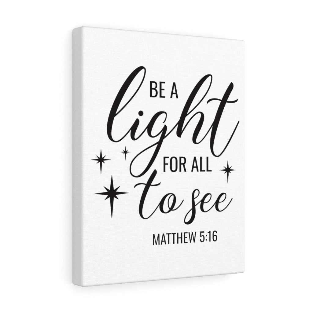 Scripture Walls Be A Light For All To See Matthew 5:16 Bible Verse Canvas Christian Wall Art Ready to Hang Unframed-Express Your Love Gifts