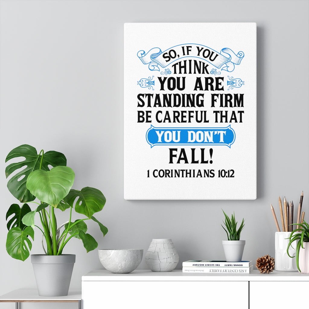 Scripture Walls Be CAreful 1 Corinthians 10:12 Bible Verse Canvas Christian Wall Art Ready to Hang Unframed-Express Your Love Gifts