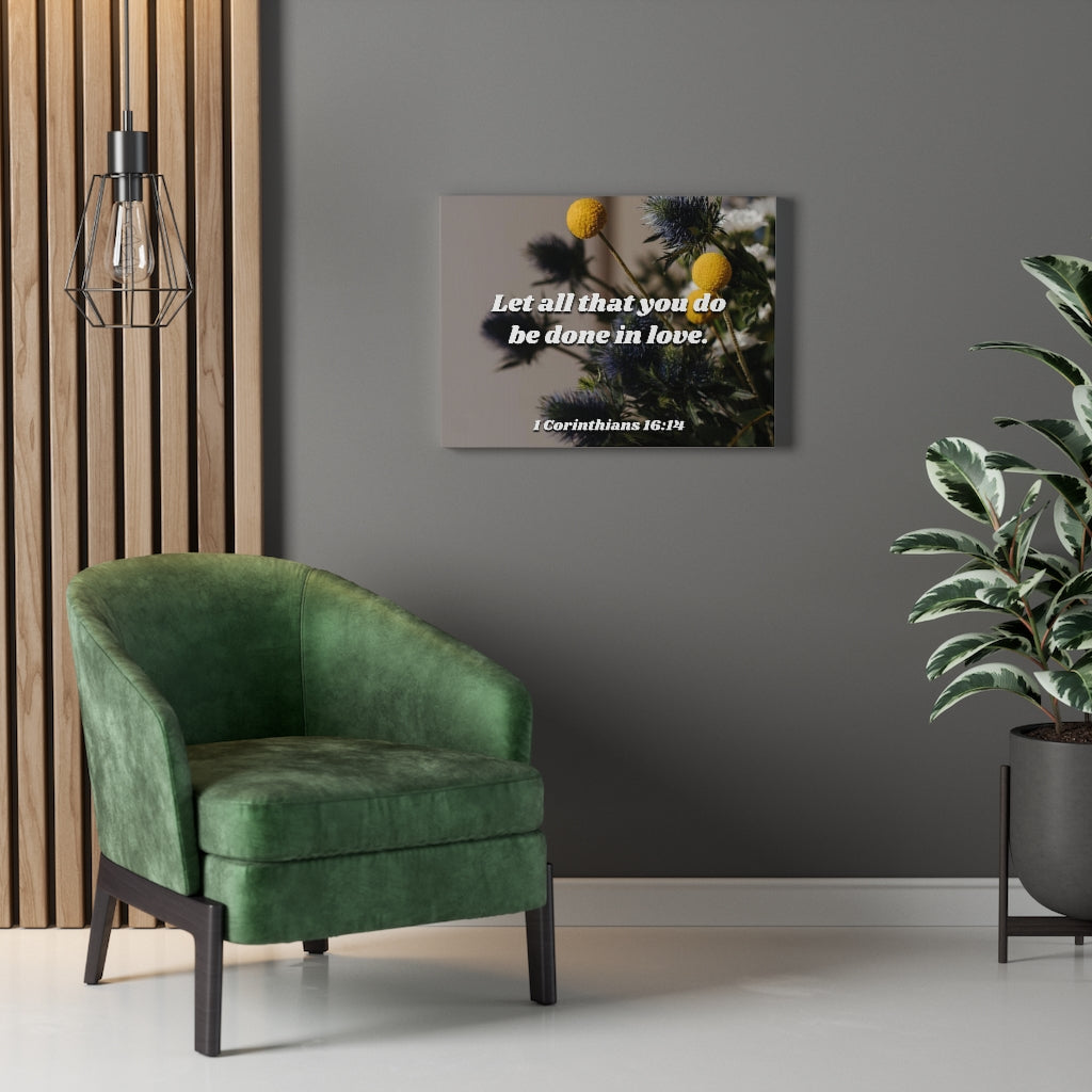 Scripture Walls Be Done In Love Flowers 1 Corinthians 16:14 Bible Verse Canvas Christian Wall Art Ready to Hang Unframed-Express Your Love Gifts