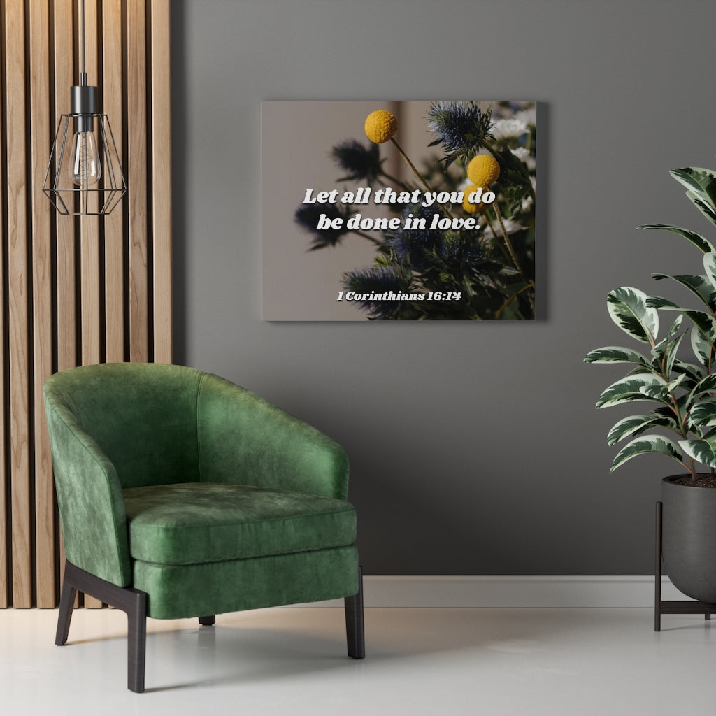 Scripture Walls Be Done In Love Flowers 1 Corinthians 16:14 Bible Verse Canvas Christian Wall Art Ready to Hang Unframed-Express Your Love Gifts