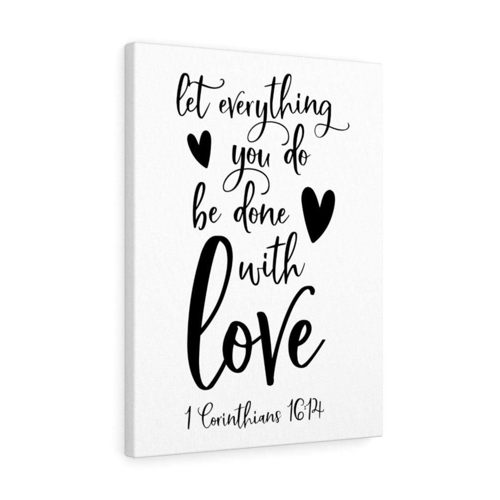Scripture Walls Be Done With Love 1 Corinthians 16:14 Bible Verse Canvas Christian Wall Art Ready to Hang Unframed-Express Your Love Gifts
