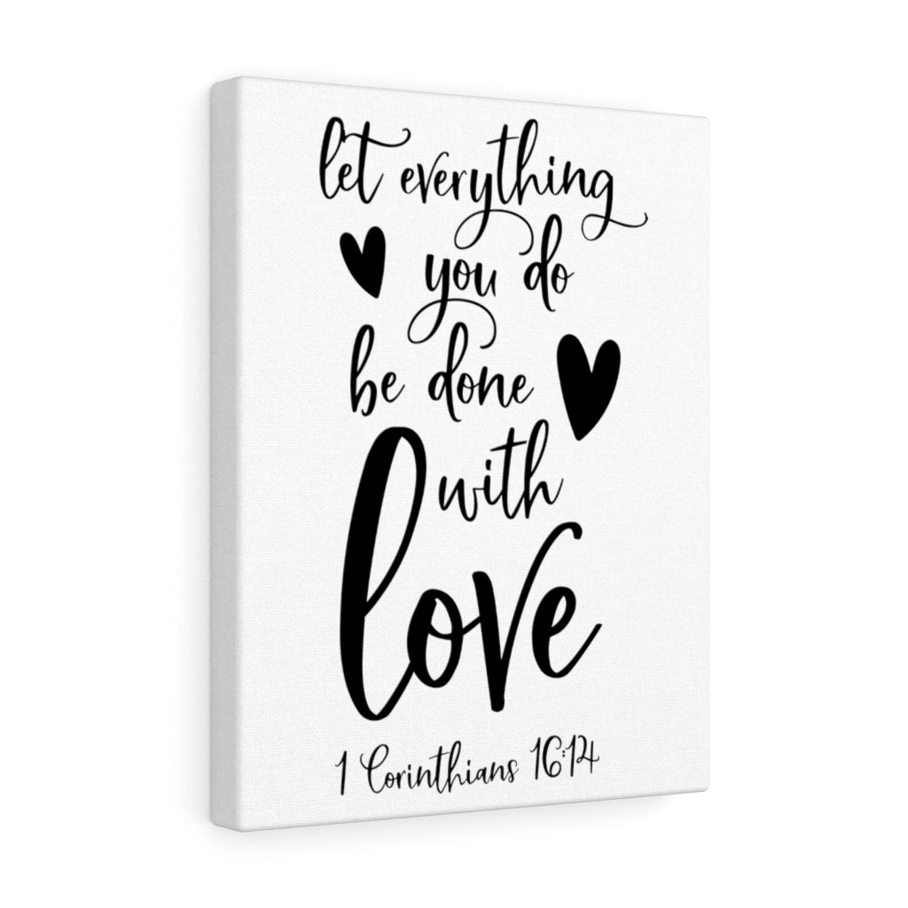 Scripture Walls Be Done With Love 1 Corinthians 16:14 Bible Verse Canvas Christian Wall Art Ready to Hang Unframed-Express Your Love Gifts