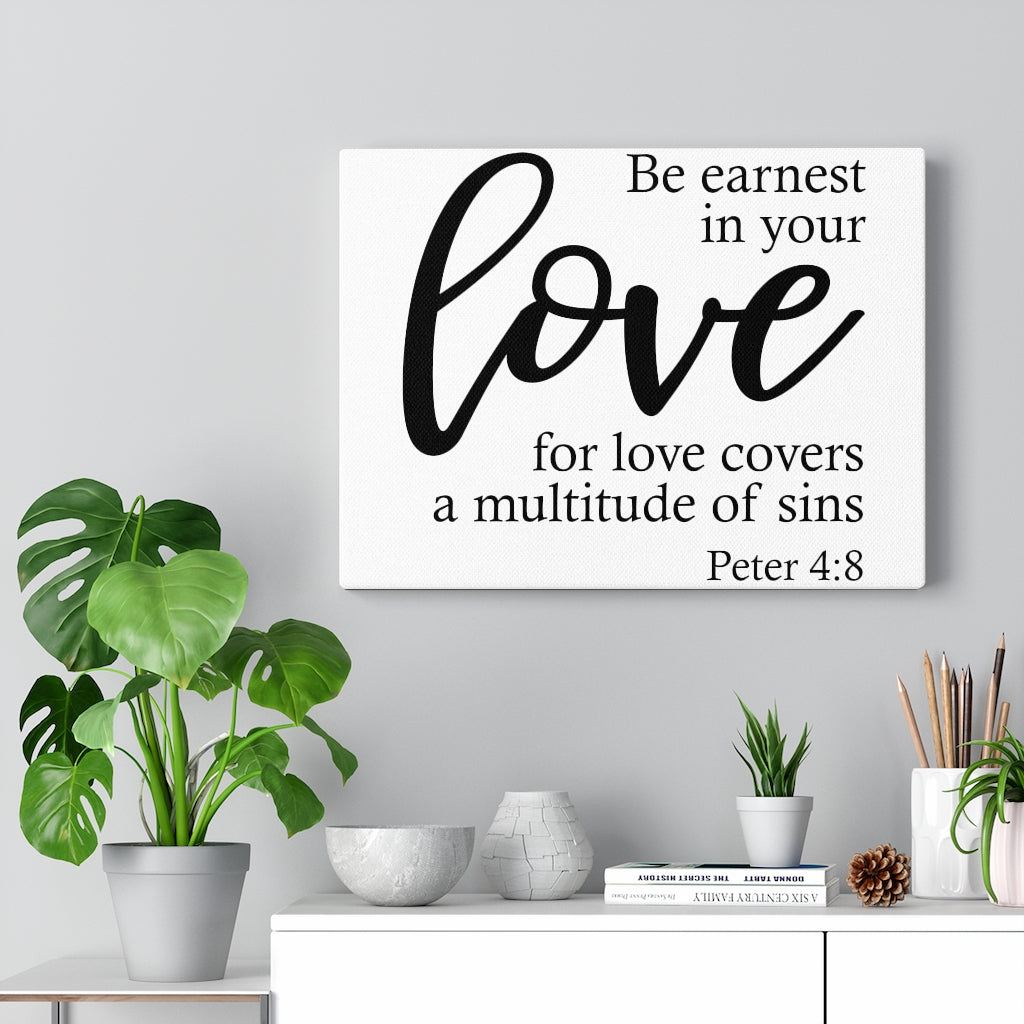 Scripture Walls Be Earnest Peter 4:8 Bible Verse Canvas Christian Wall Art Ready to Hang Unframed-Express Your Love Gifts
