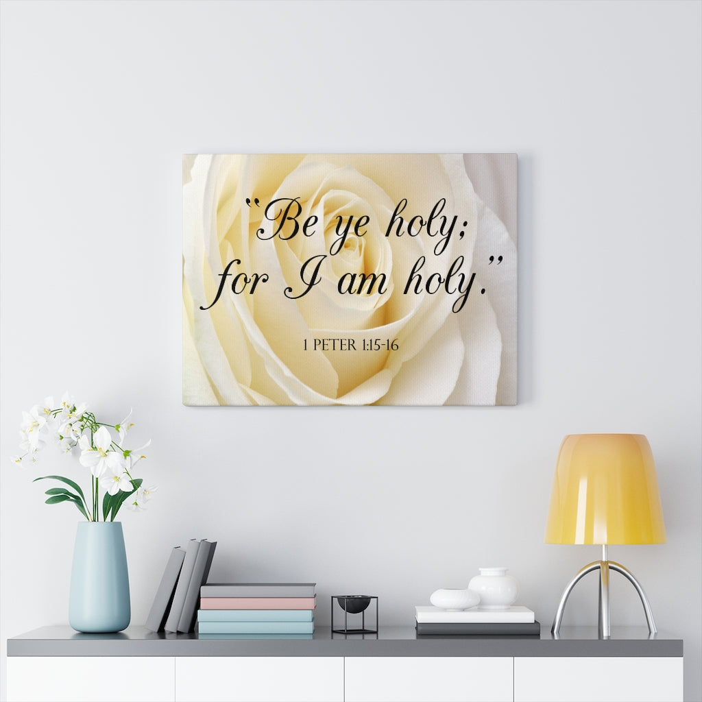 Scripture Walls Be Holy 1 Peter 1:15-16 Bible Verse Canvas Christian Wall Art Ready to Hang Unframed-Express Your Love Gifts
