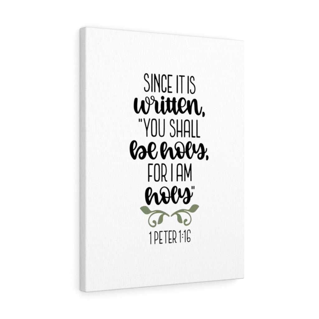 Scripture Walls Be Holy 1 Peter 1:16 Bible Verse Canvas Christian Wall Art Ready to Hang Unframed-Express Your Love Gifts