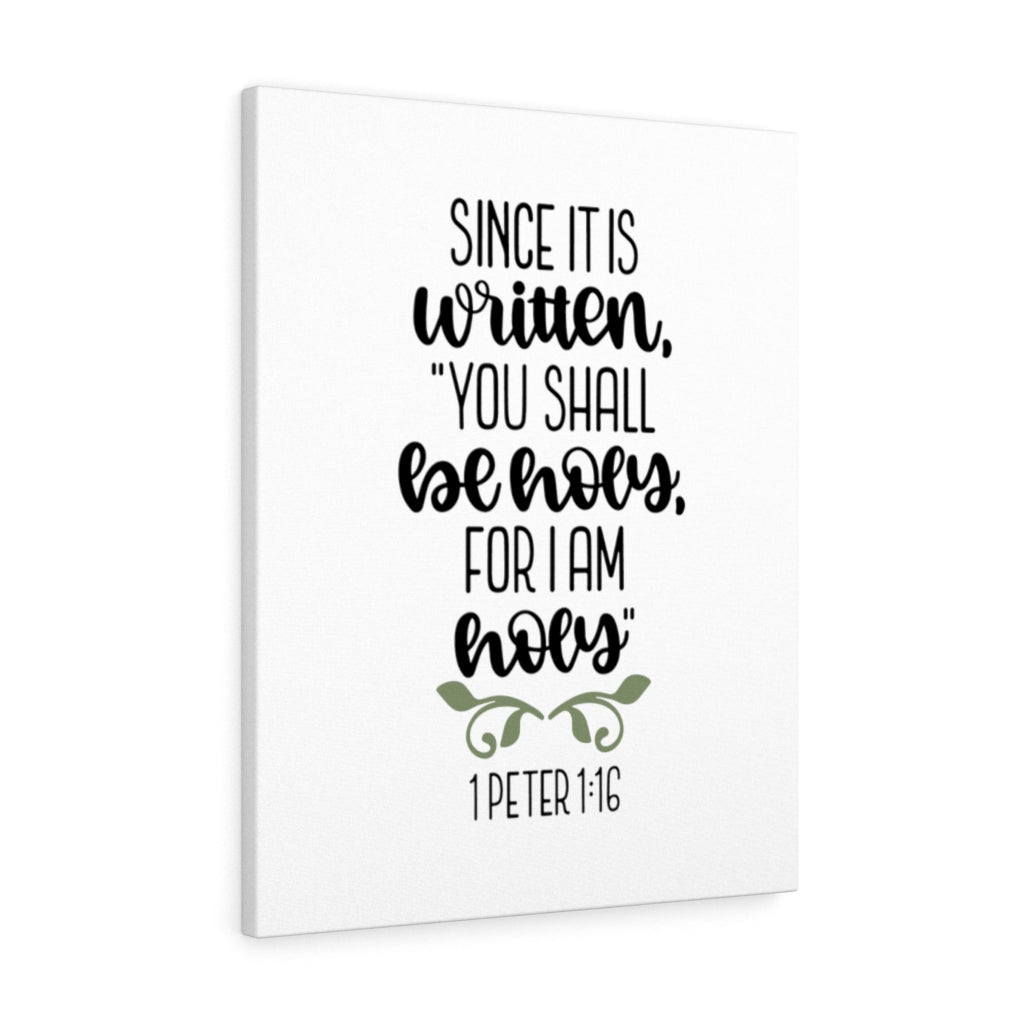 Scripture Walls Be Holy 1 Peter 1:16 Bible Verse Canvas Christian Wall Art Ready to Hang Unframed-Express Your Love Gifts