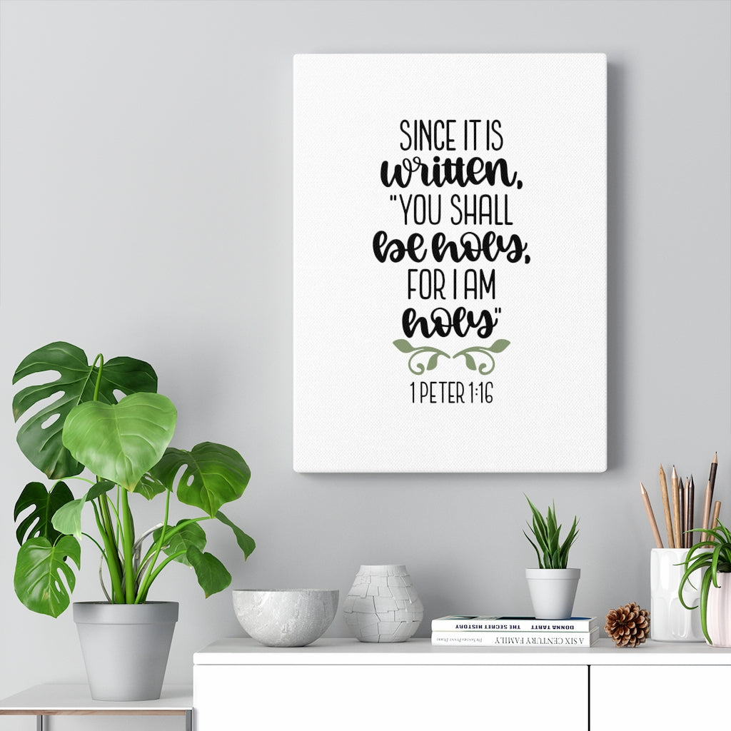 Scripture Walls Be Holy 1 Peter 1:16 Bible Verse Canvas Christian Wall Art Ready to Hang Unframed-Express Your Love Gifts