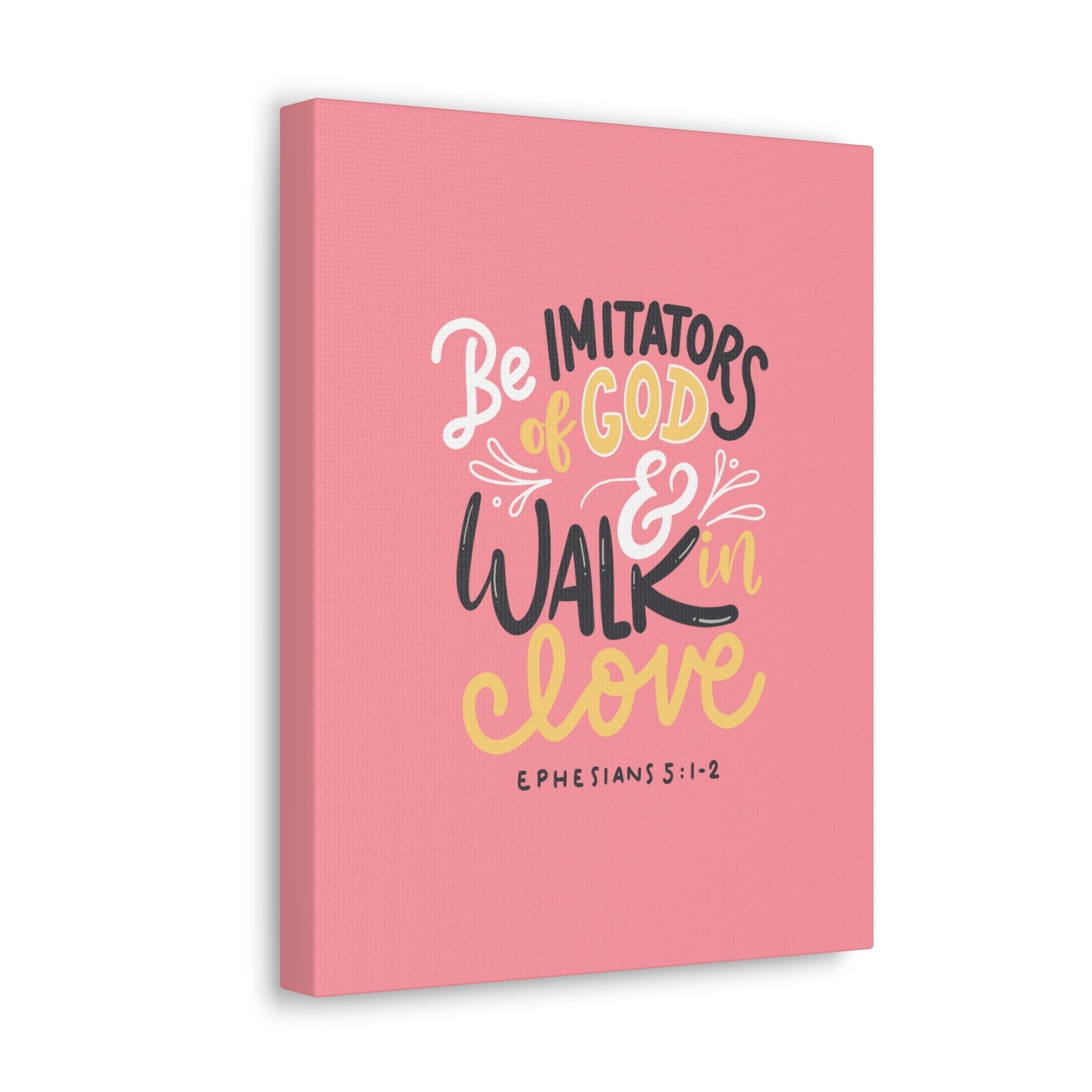 Scripture Walls Be Imitators Of God Ephesians 5:1-2 Pink Bible Verse Canvas Christian Wall Art Ready to Hang Unframed-Express Your Love Gifts