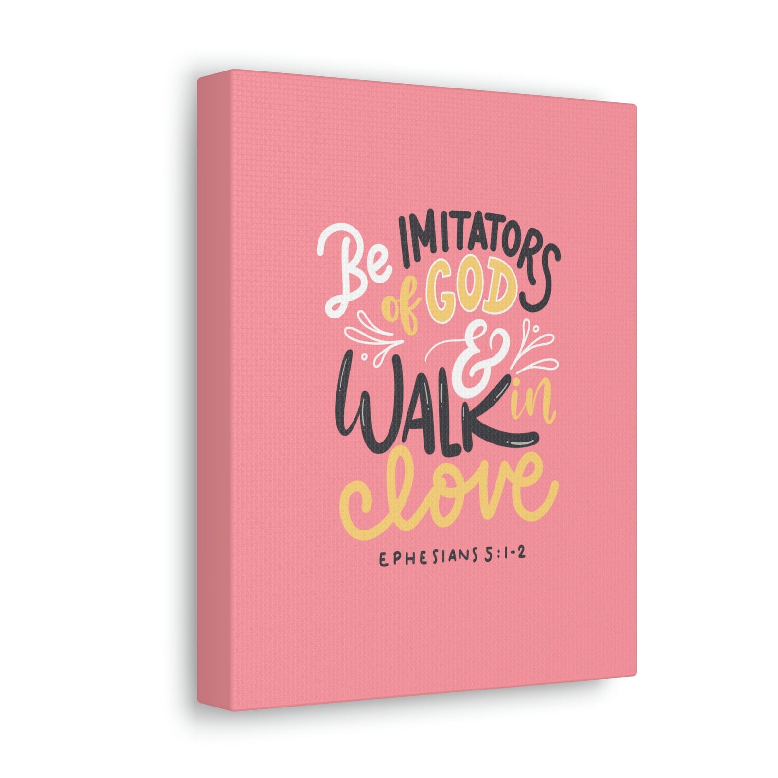 Scripture Walls Be Imitators Of God Ephesians 5:1-2 Pink Bible Verse Canvas Christian Wall Art Ready to Hang Unframed-Express Your Love Gifts
