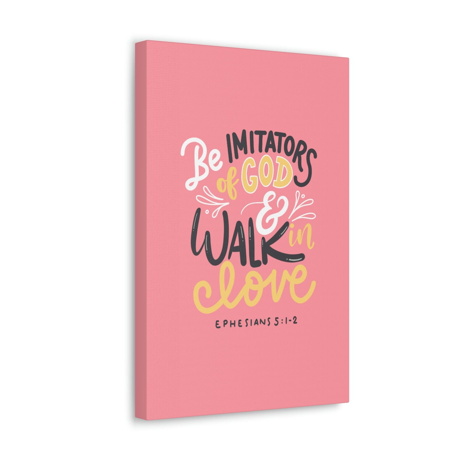 Scripture Walls Be Imitators Of God Ephesians 5:1-2 Pink Bible Verse Canvas Christian Wall Art Ready to Hang Unframed-Express Your Love Gifts