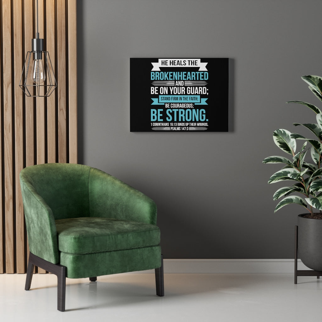 Scripture Walls Be On Your Guard Psalms 147:3 Bible Verse Canvas Christian Wall Art Ready to Hang Unframed-Express Your Love Gifts