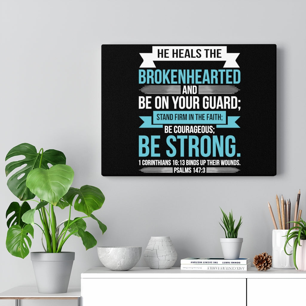 Scripture Walls Be On Your Guard Psalms 147:3 Bible Verse Canvas Christian Wall Art Ready to Hang Unframed-Express Your Love Gifts