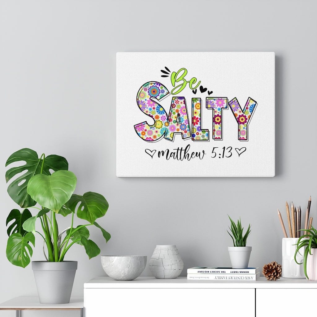 Scripture Walls Be Salty Matthew 5:13 Bible Verse Canvas Christian Wall Art Ready to Hang Unframed-Express Your Love Gifts