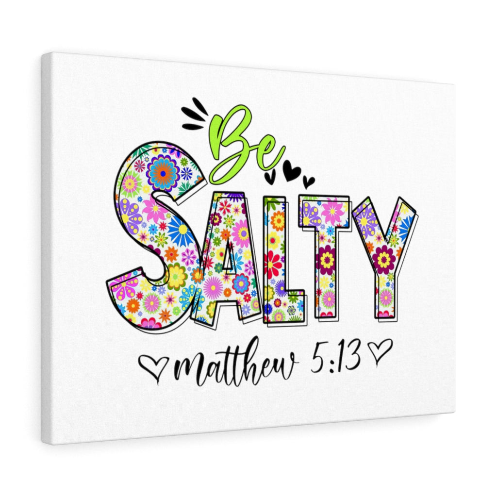 Scripture Walls Be Salty Matthew 5:13 Bible Verse Canvas Christian Wall Art Ready to Hang Unframed-Express Your Love Gifts