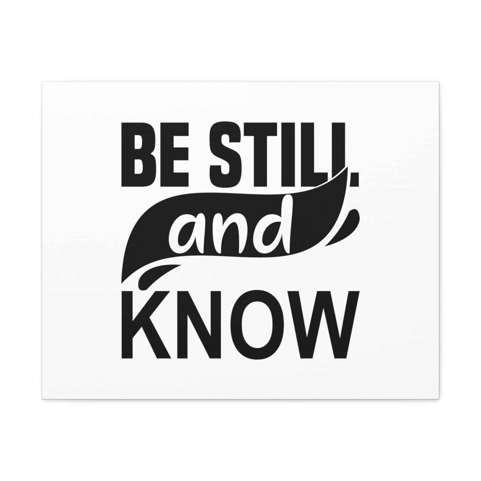 Scripture Walls Be Still And Know Psalm 46:10 Swish Black Christian Wall Art Bible Verse Print Ready to Hang Unframed-Express Your Love Gifts