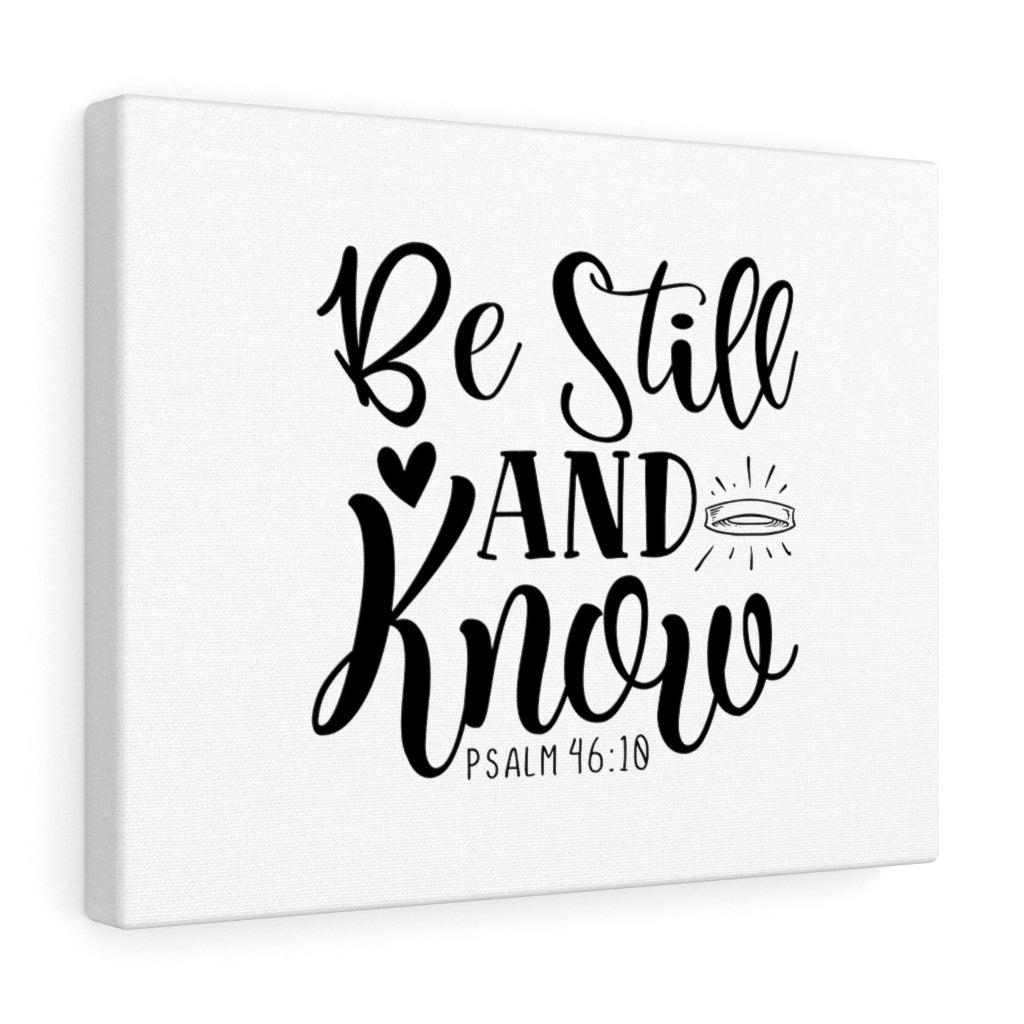 Scripture Walls Be Still and Know Psalm 46:18 Bible Verse Canvas Christian Wall Art Ready to Hang Unframed-Express Your Love Gifts