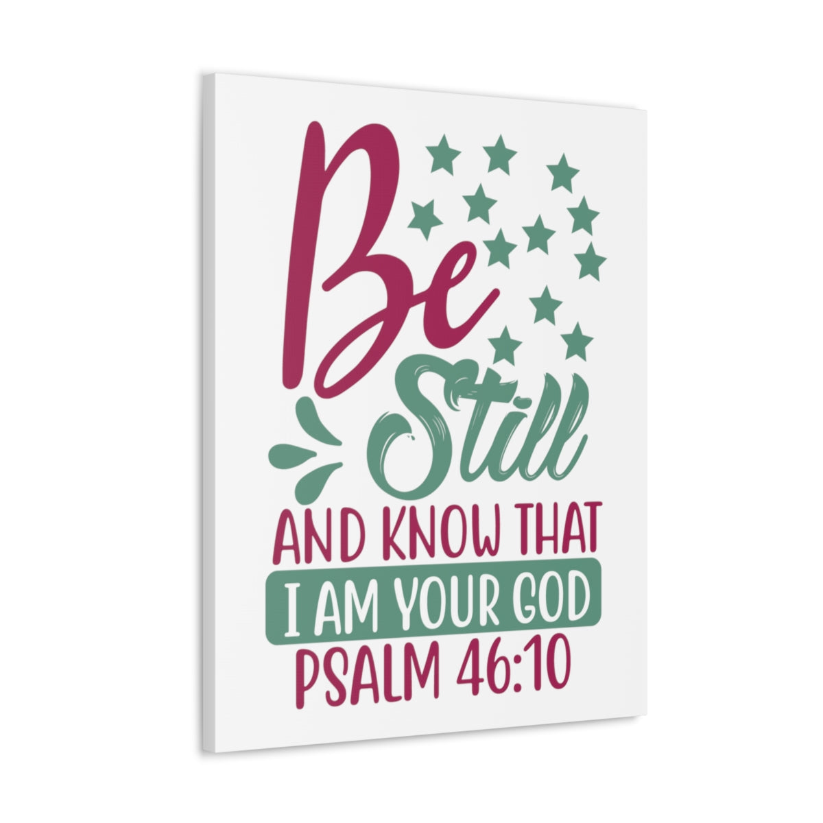 Scripture Walls Be Still And Know That I Psalm 46:10 Christian Wall Art Print Ready to Hang Unframed-Express Your Love Gifts