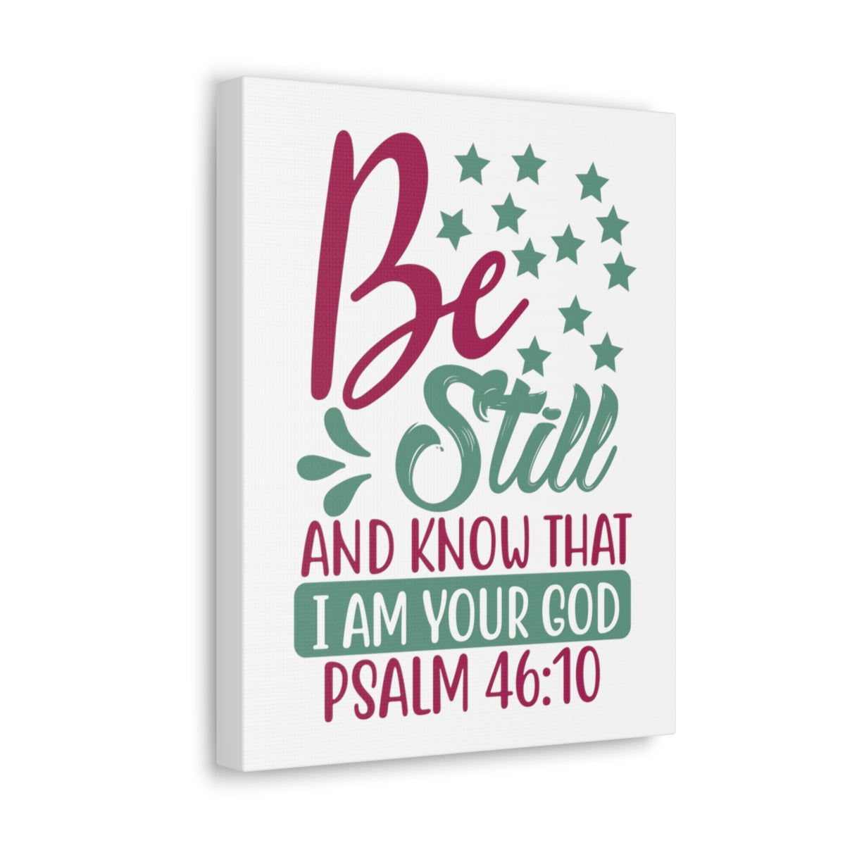Scripture Walls Be Still And Know That I Psalm 46:10 Christian Wall Art Print Ready to Hang Unframed-Express Your Love Gifts