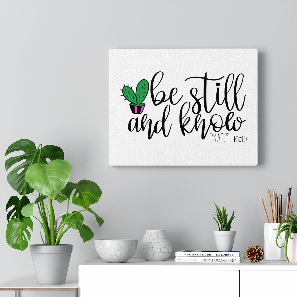 Scripture Walls Be Still Cactus Psalm 46:10 Bible Verse Canvas Christian Wall Art Ready to Hang Unframed-Express Your Love Gifts