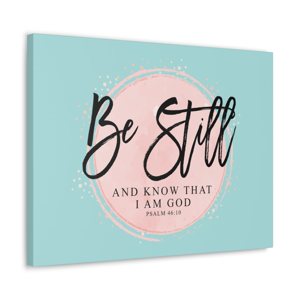 Scripture Walls Be Still Psalm 46:10 Pink Circle Bible Verse Canvas Christian Wall Art Ready to Hang Unframed-Express Your Love Gifts