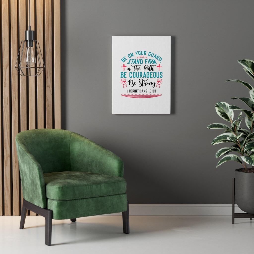 Scripture Walls Be Strong 1 Corinthians 16:33 Bible Verse Canvas Christian Wall Art Ready to Hang Unframed-Express Your Love Gifts