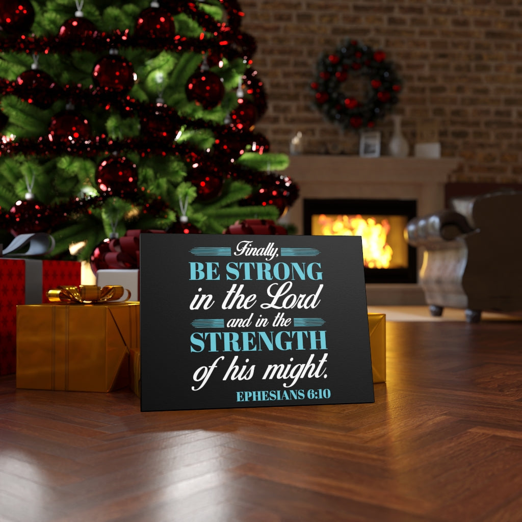 Scripture Walls Be Strong In The Lord Ephesians 6:10 Bible Verse Canvas Christian Wall Art Ready to Hang Unframed-Express Your Love Gifts