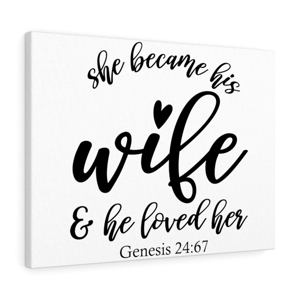 Scripture Walls Became His Wife Genesis 24:67 Bible Verse Canvas Christian Wall Art Ready to Hang Unframed-Express Your Love Gifts