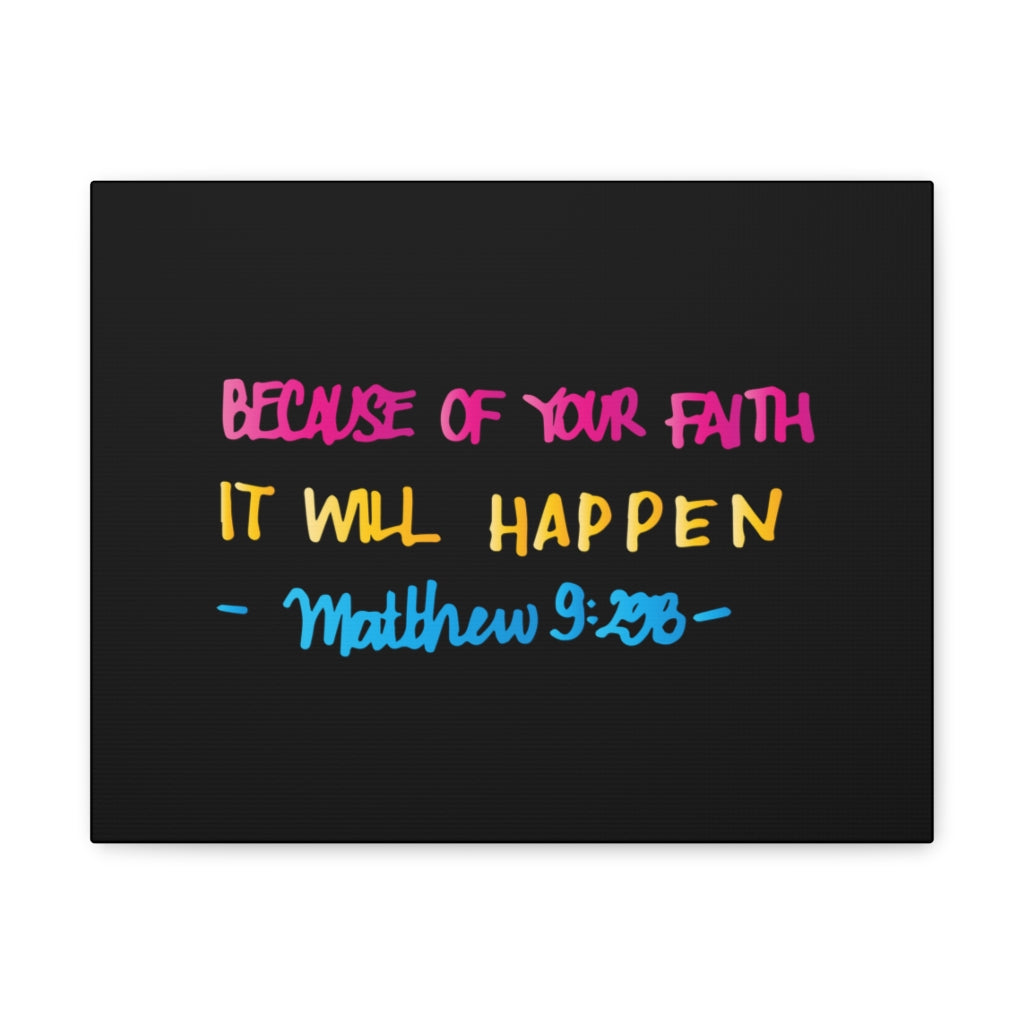 Scripture Walls Because Of Your Faith Matthew 9:29 Christian Wall Art Bible Verse Print Ready To Hang Unframed-Express Your Love Gifts