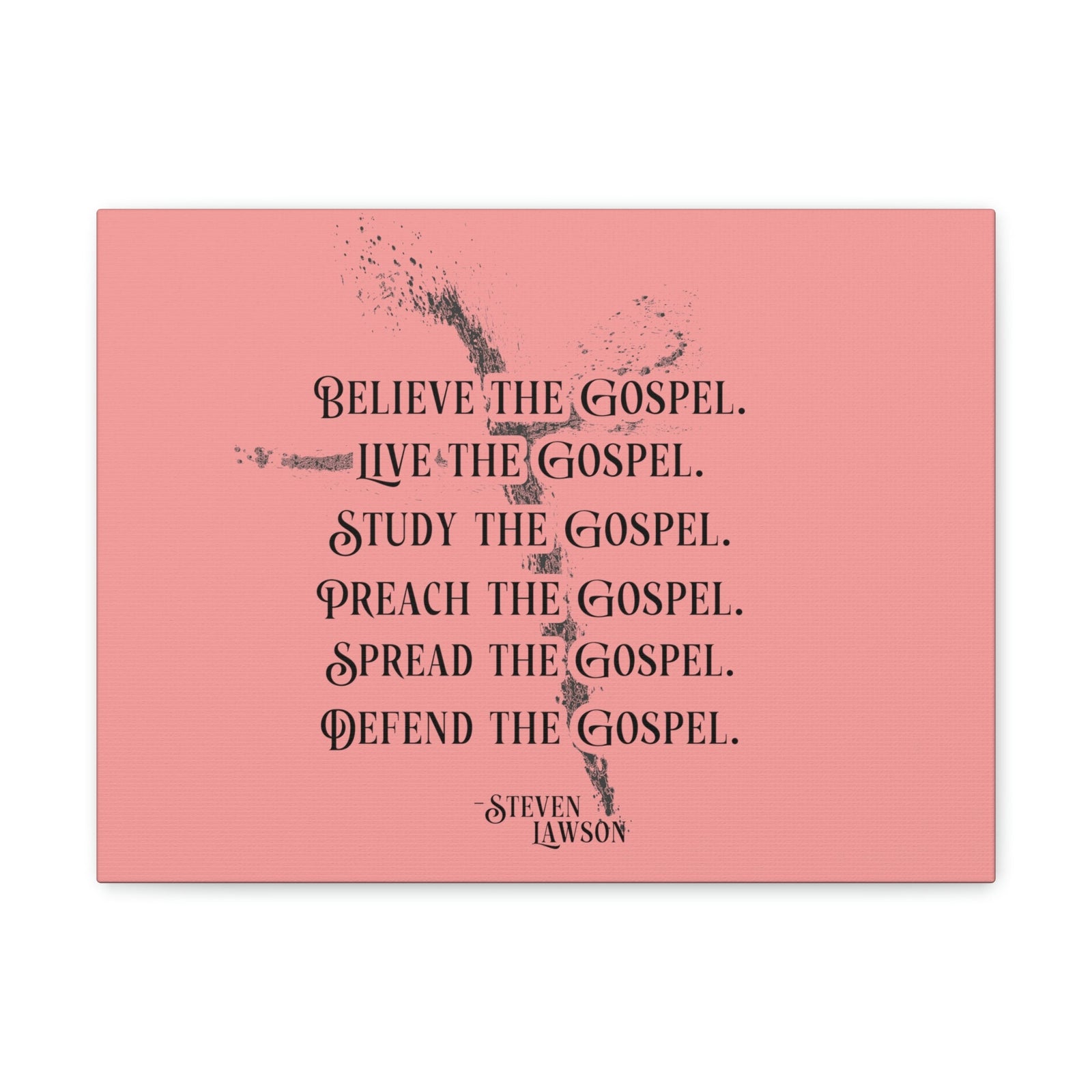 Scripture Walls Believe The Gospel Steven Lawson Romans 1:16 Bible Canvas Christian Wall Art Ready to Hang Unframed-Express Your Love Gifts
