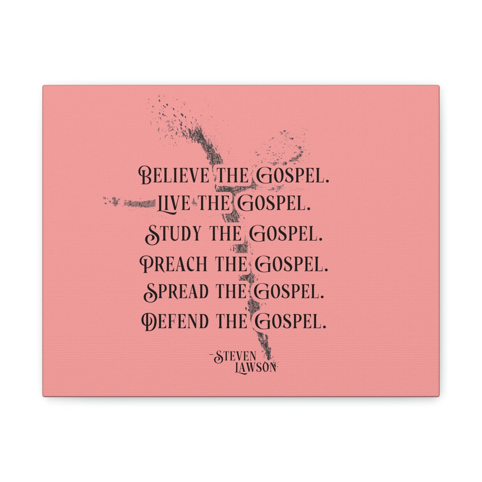 Scripture Walls Believe The Gospel Steven Lawson Romans 1:16 Bible Canvas Christian Wall Art Ready to Hang Unframed-Express Your Love Gifts