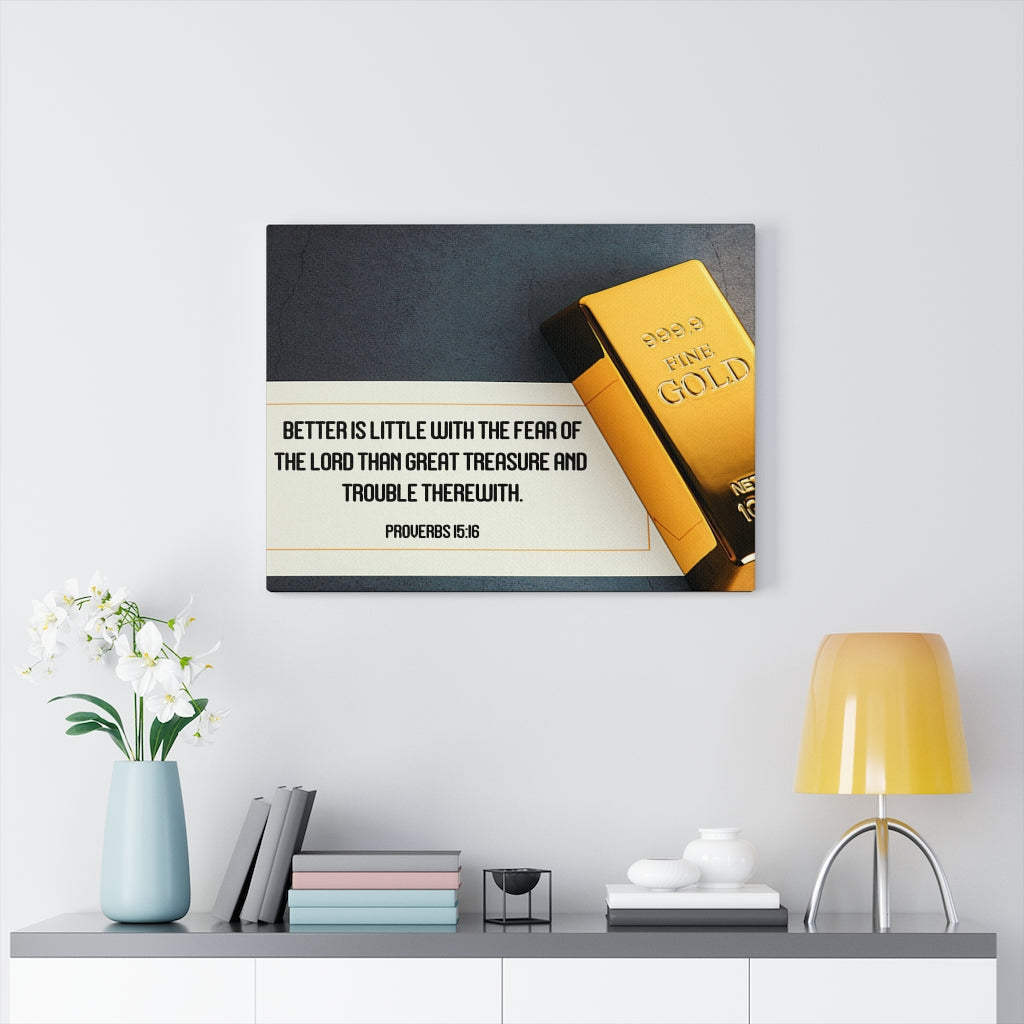 Scripture Walls Better is Little Proverbs 15:16 Bible Verse Canvas Christian Wall Art Ready to Hang Unframed-Express Your Love Gifts