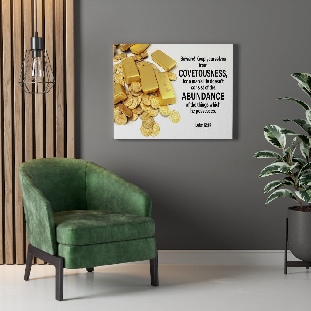 Scripture Walls BewAre! Keep Yourselves From Covetousness Luke 12:15 Wall Art Christian Home Decor Unframed-Express Your Love Gifts