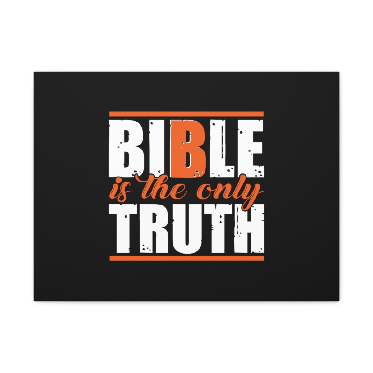 Scripture Walls Bible Is The Only Truth John 17:17 Christian Wall Art Bible Verse Print Ready to Hang Unframed-Express Your Love Gifts