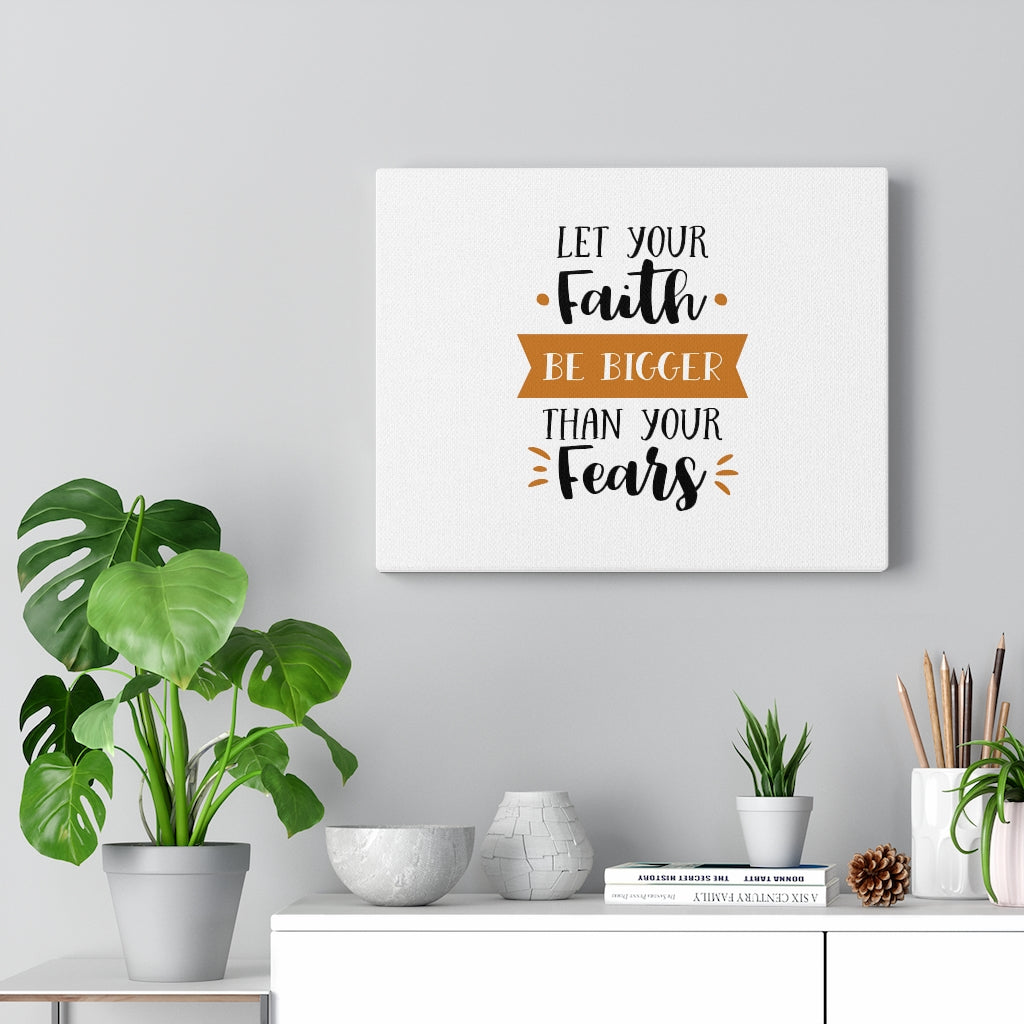 Scripture Walls Bigger Than Your Fears Bible Verse Canvas Christian Wall Art Ready to Hang Unframed-Express Your Love Gifts