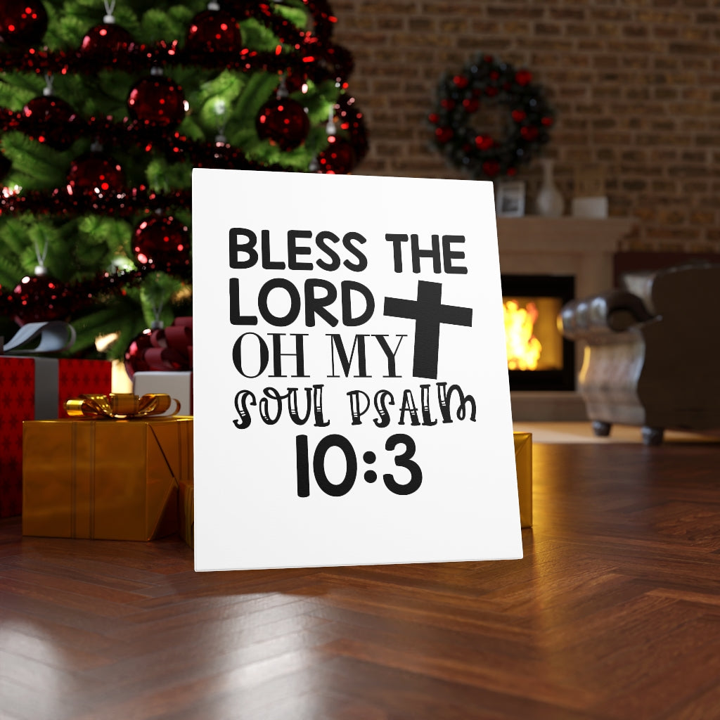 Scripture Walls Bless The Lord Psalm 10:3 Bible Verse Canvas Christian Wall Art Ready to Hang Unframed-Express Your Love Gifts