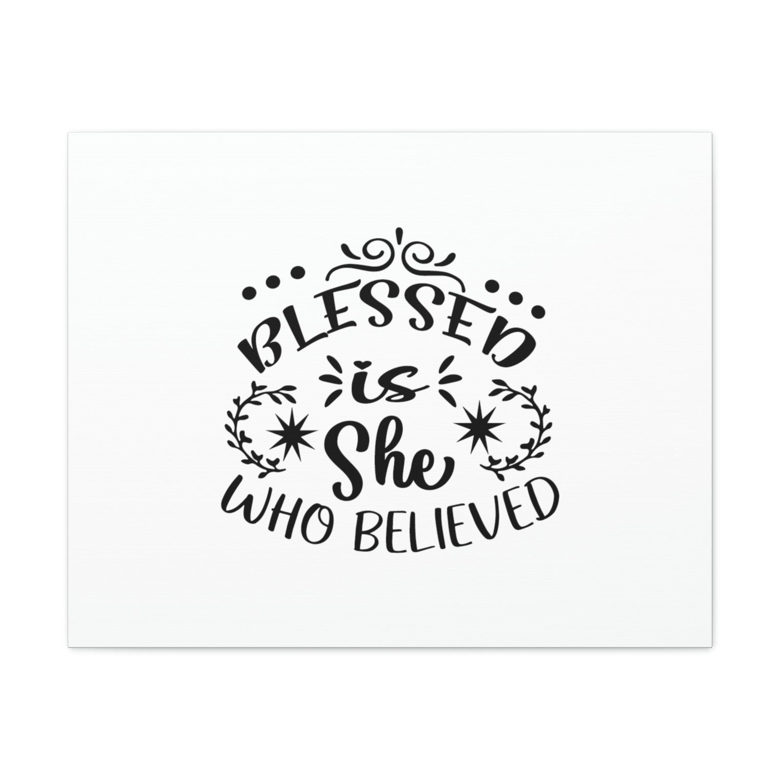 Scripture Walls Blessed Is She Who Believed Luke 1:45 Christian Wall Art Bible Verse Print Ready to Hang Unframed-Express Your Love Gifts
