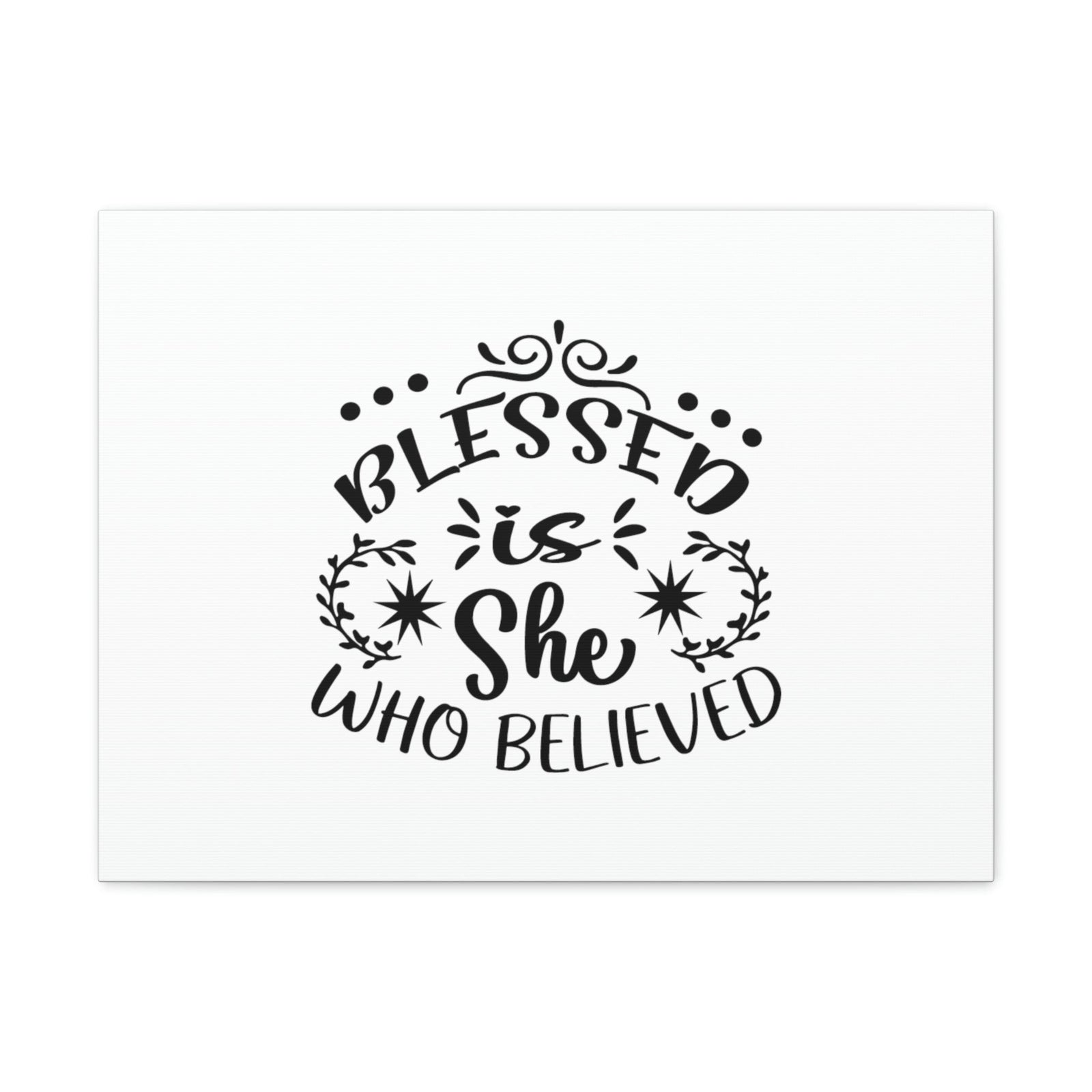 Scripture Walls Blessed Is She Who Believed Luke 1:45 Christian Wall Art Bible Verse Print Ready to Hang Unframed-Express Your Love Gifts